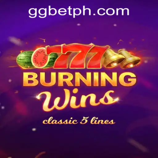 Exploring the Thrills of BurningWins at GGBET PH Casino